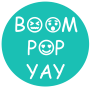Boom Pop Yay